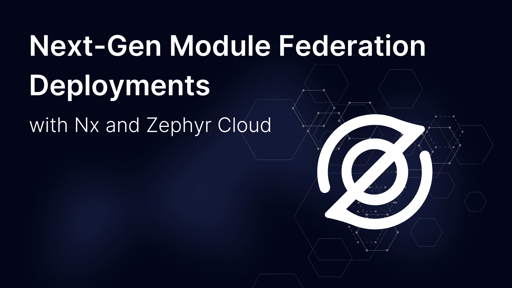 Next-Gen Module Federation Deployments with Nx and Zephyr Cloud